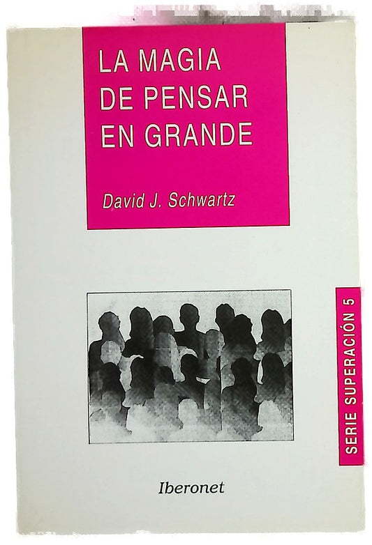 La magia de pensar a lo grande