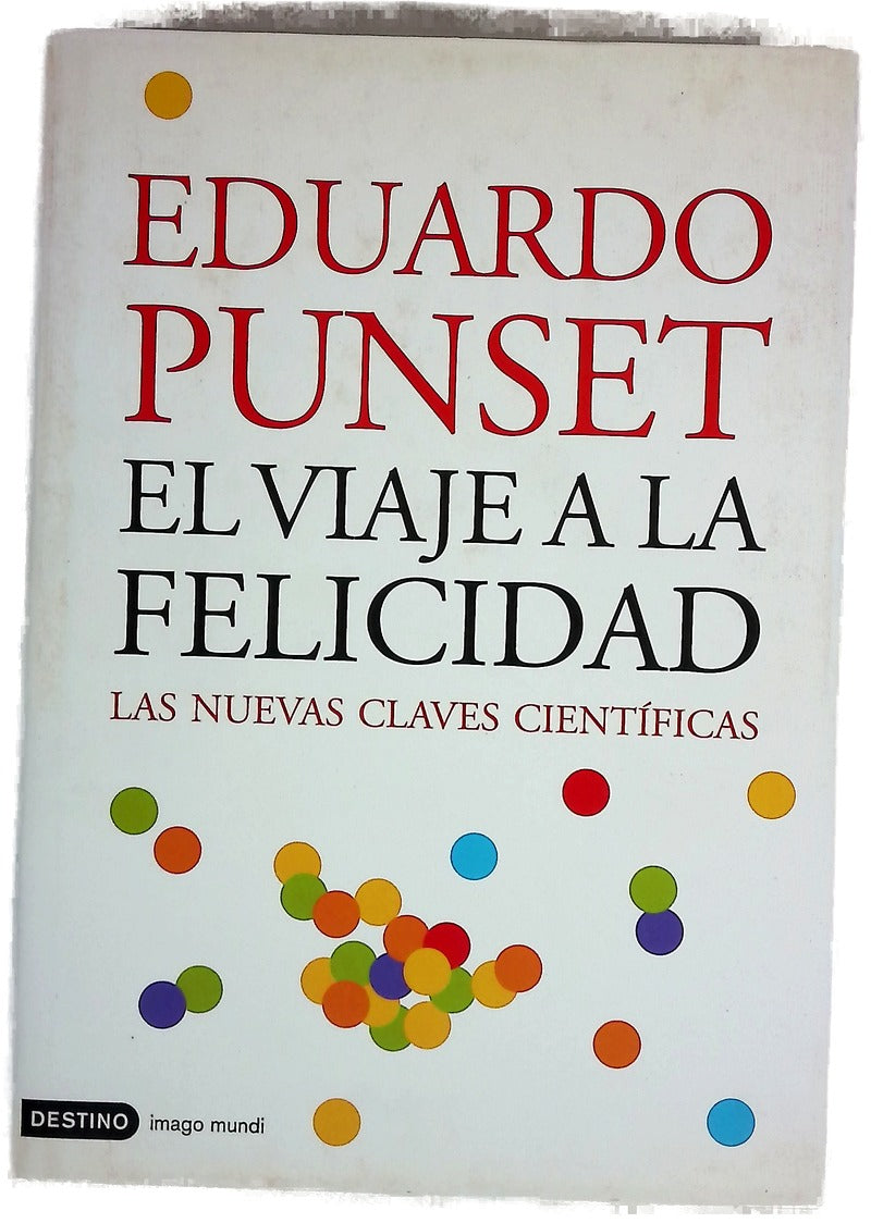 El viaje a la felicidad las nuevas claves científicas