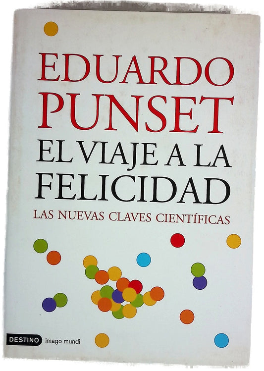 El viaje a la felicidad las nuevas claves científicas