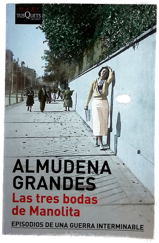 Las tres bodas de Manolita : el cura de Porlier, el Patronato de Redención de Penas y el nacimiento de la resistencia clandestina contra el franquismo, Madrid 1940-1950