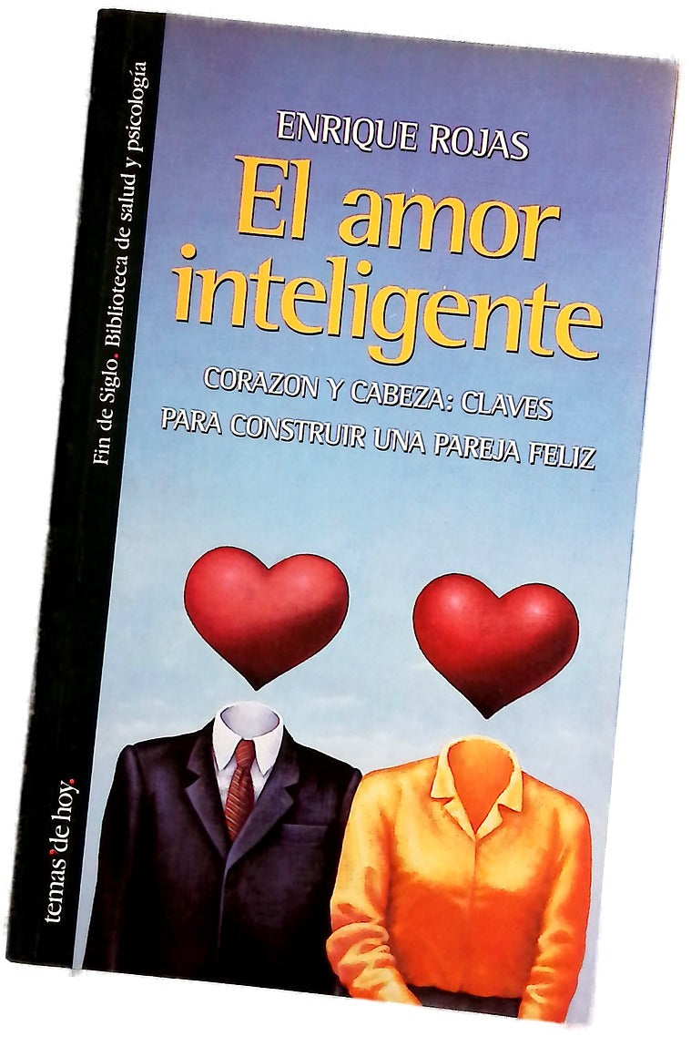 El amor inteligente corazón y cabeza: claves para construir una pareja feliz