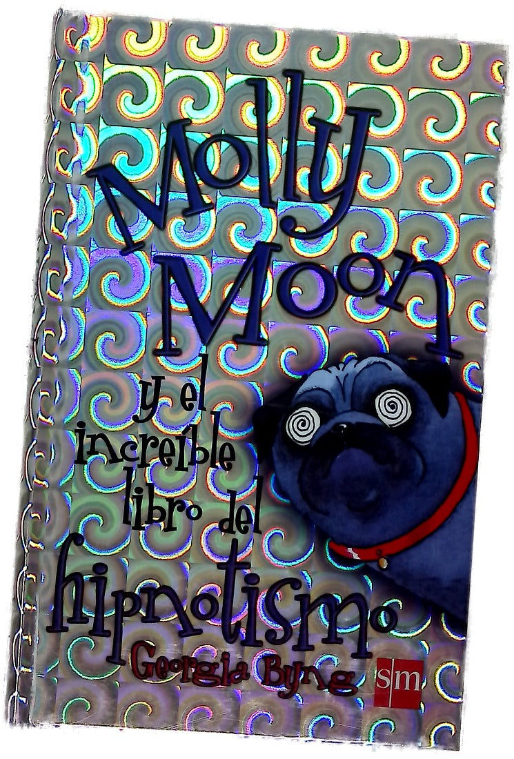 Molly Moon y el increíble libro del hipnotismo