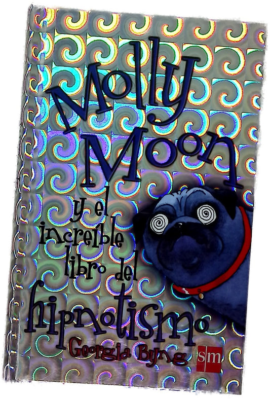 Molly Moon y el increíble libro del hipnotismo