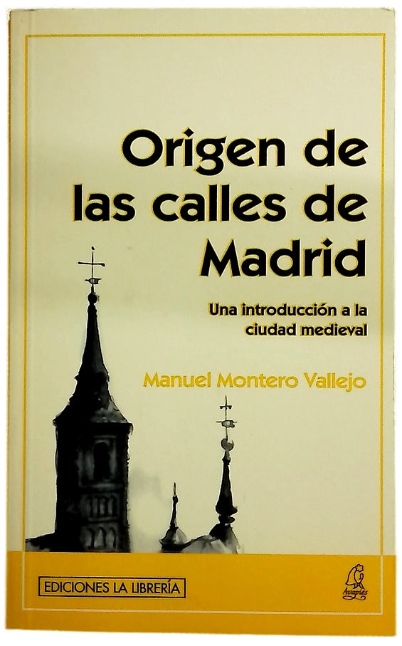 Origen de las calles de Madrid una introducción a la ciudad medieval