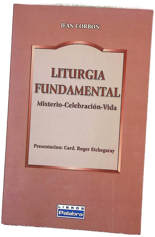 Liturgia fundamental misterio, celebración, vida