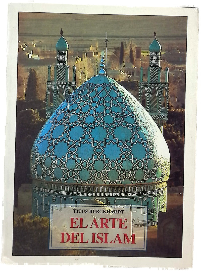 El arte del Islam lenguaje y significado