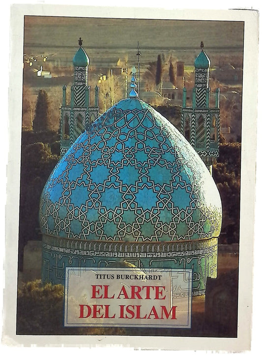 El arte del Islam lenguaje y significado