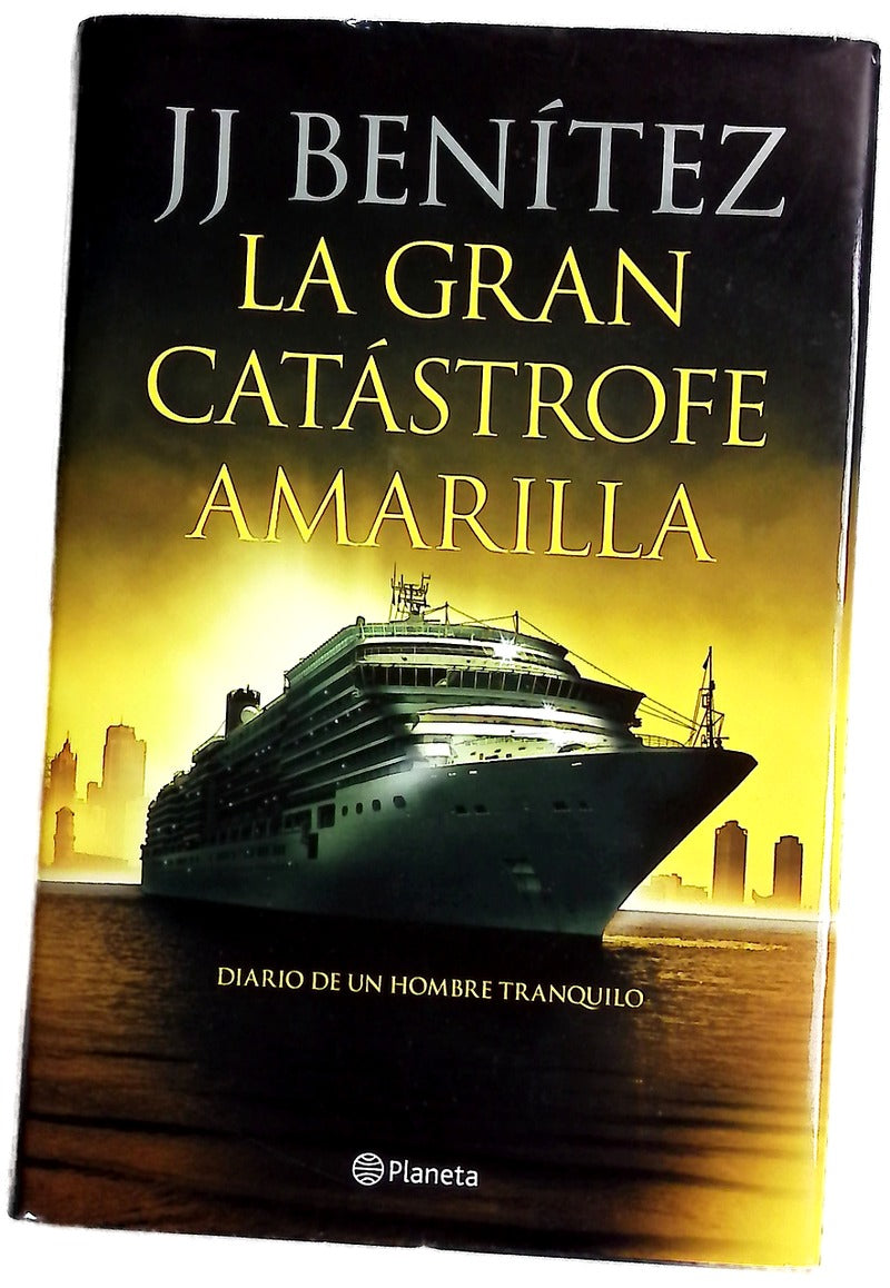 La gran catástrofe amarilla : diario de un hombre tranquilo