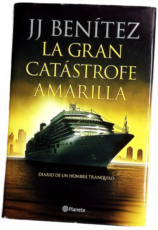 La gran catástrofe amarilla : diario de un hombre tranquilo