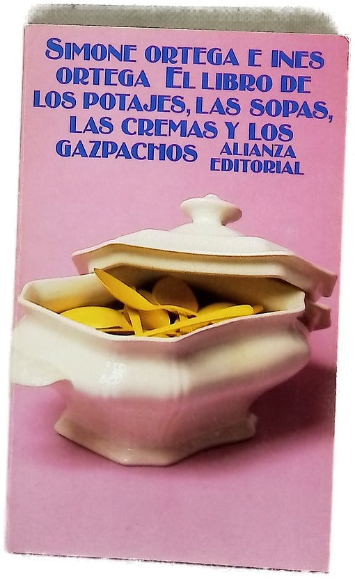 El libro de los potajes, las sopas, las cremas y los gazpachos