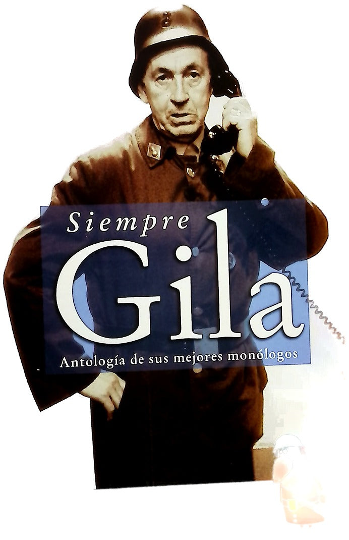 Siempre Gila antología de sus mejores monólogos