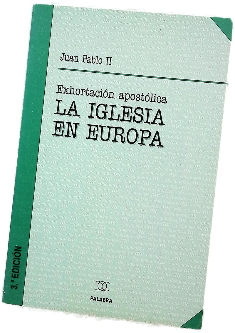 Exhortación apostólica postsinoidal "Ecclesia in Europa" del Santo Padre Juan Pablo II ...