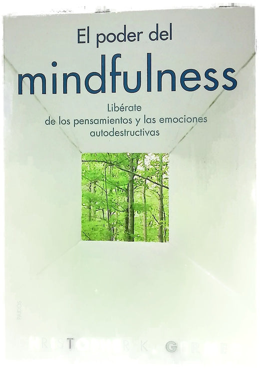 El poder del "mindfulness" libérate de los pensamientos y las emociones autodestructivas