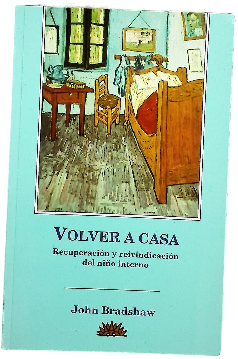 Volver a casa recuperación y reivindicación del niño interno