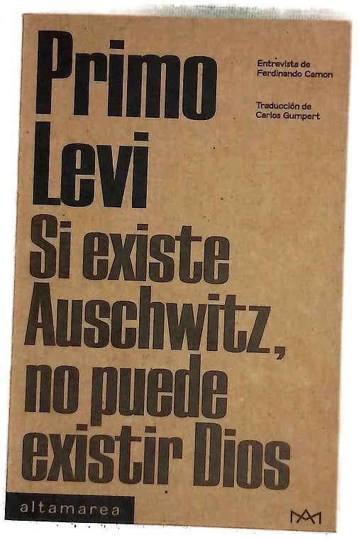 Si existe Auschwitz, no puede existir Dios