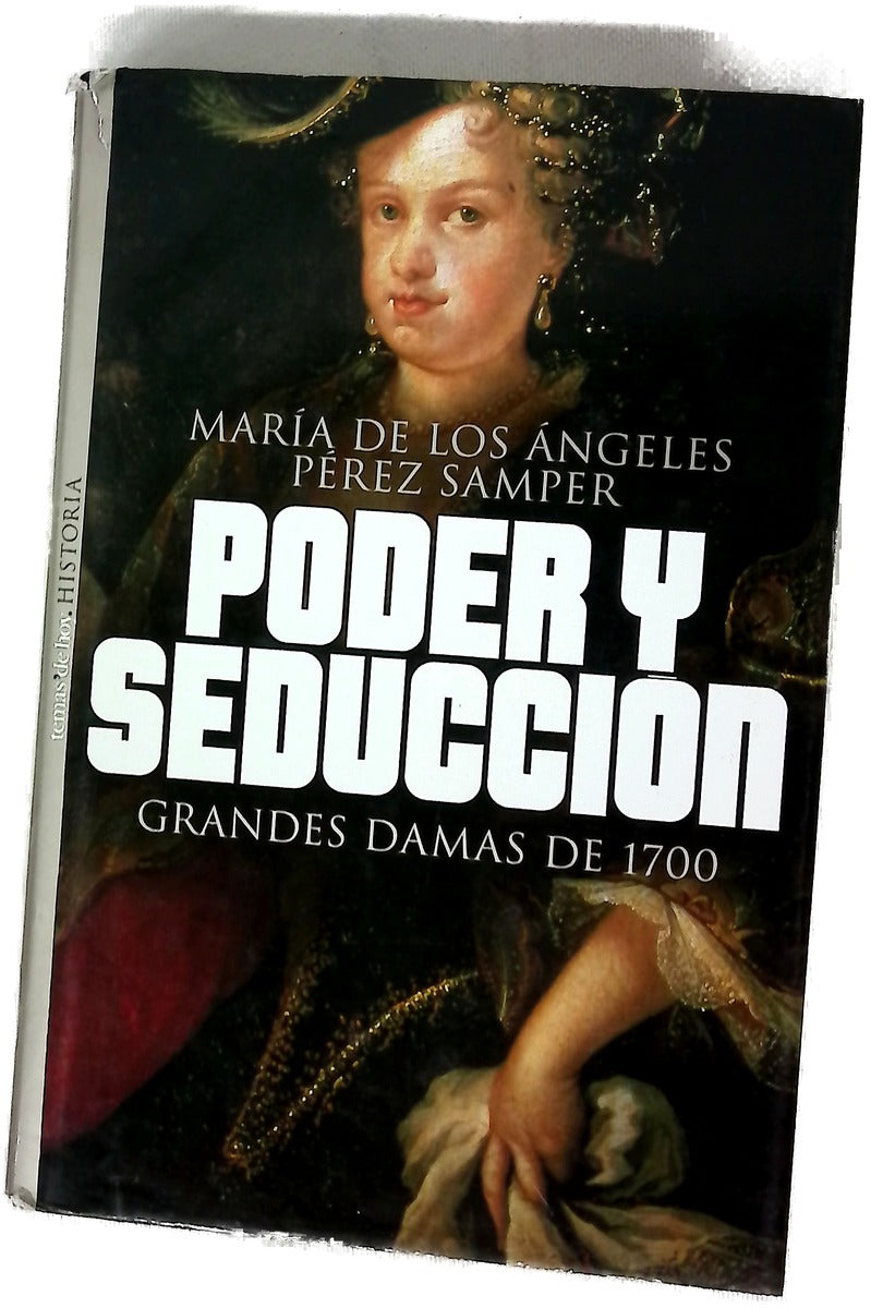 Poder y seducción: grandes damas de 1700