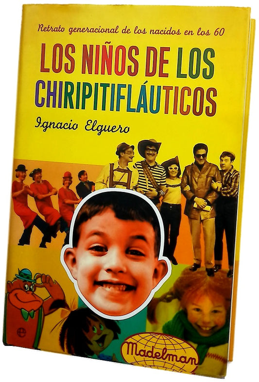 Los niños de los Chiripitifláuticos retrato generacional de los nacidos en los 60