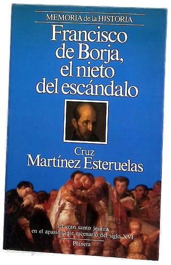 Francisco de Borja, el nieto del escándalo