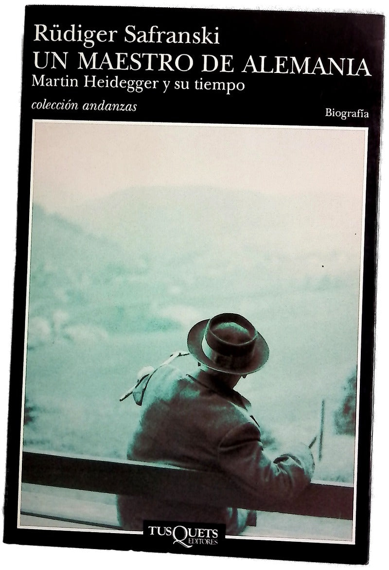 Un maestro de Alemania Martin Heidegger y su tiempo