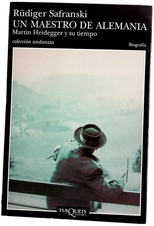 Un maestro de Alemania Martin Heidegger y su tiempo