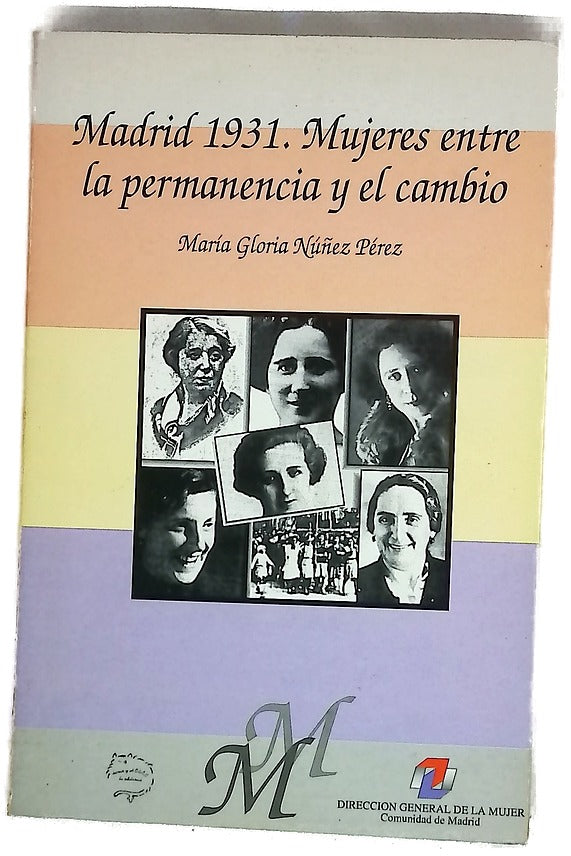 Madrid 1931 mujeres entre la permanencia y el cambio