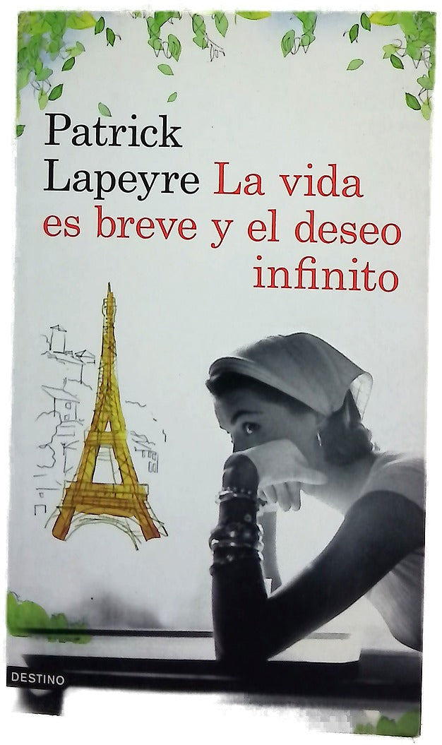 La vida es breve y el deseo infinito