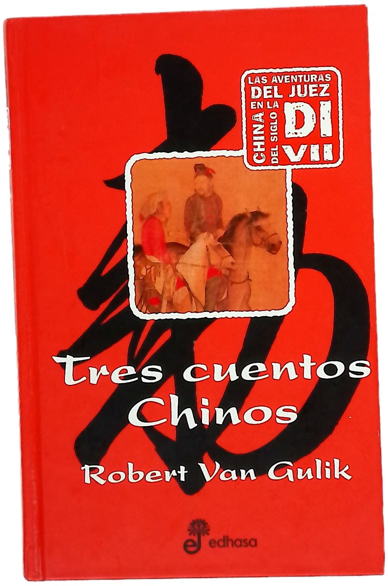 Tres cuentos chinos los tres primeros casos del juez Di : con diez dibujos del autor