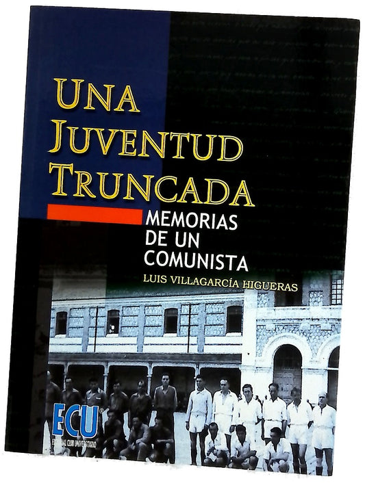 Una juventud truncada memorias de un comunista