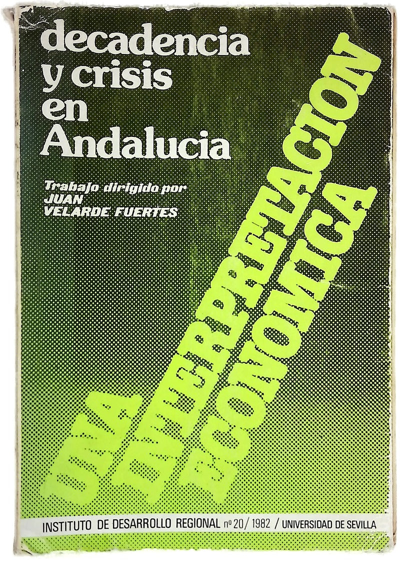 Decadencia y crisis en Andalucía una interpretación económica