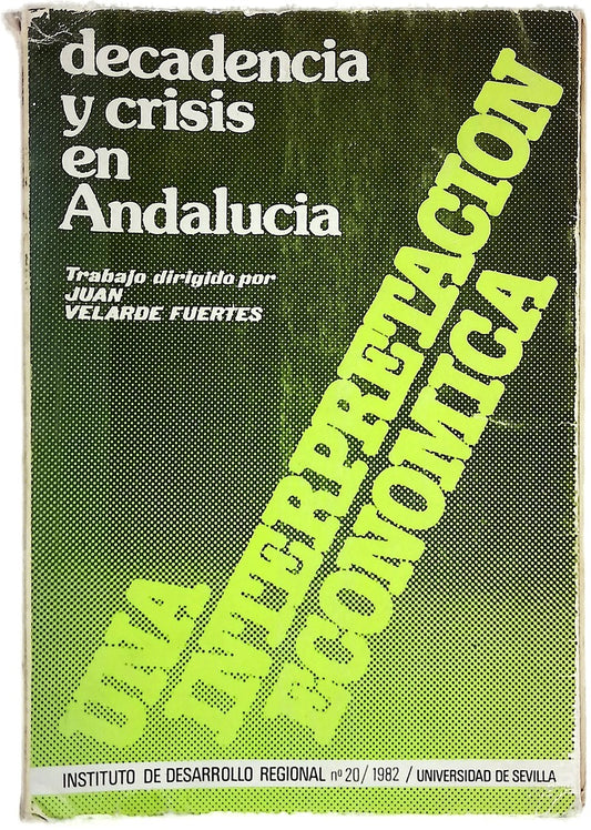 Decadencia y crisis en Andalucía una interpretación económica