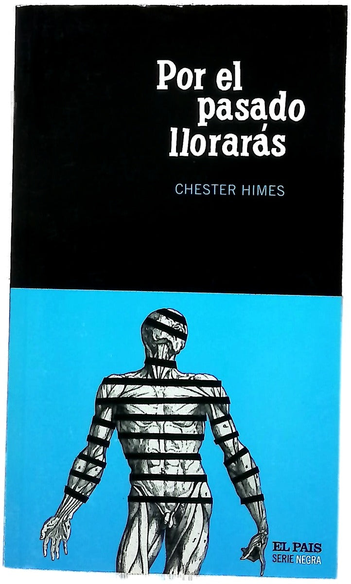 Por el pasado llorarás