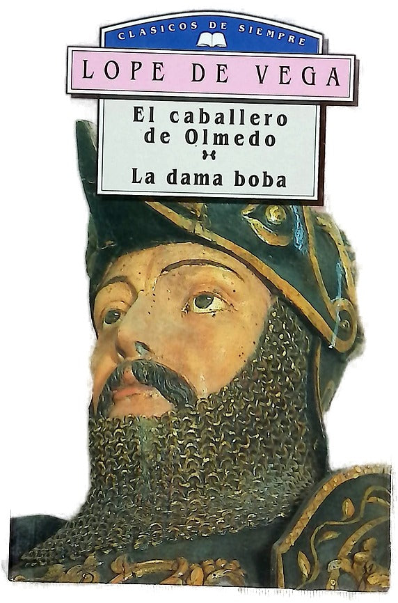 El caballero de Olmedo La dama boba