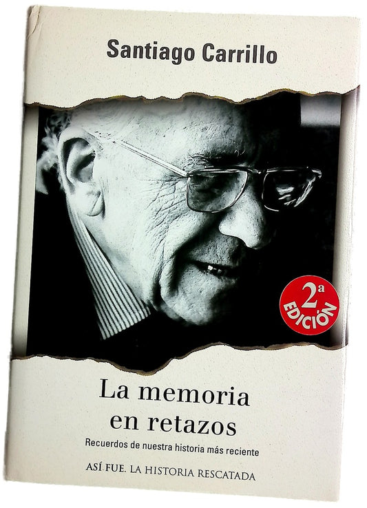 La memoria en retazos recuerdos de nuestra historia más reciente