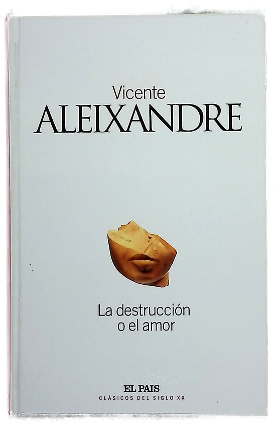 La destrucción o el amor