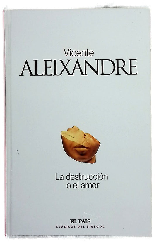 La destrucción o el amor