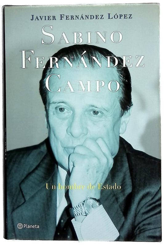 Sabino Fernández Campo un hombre de estado
