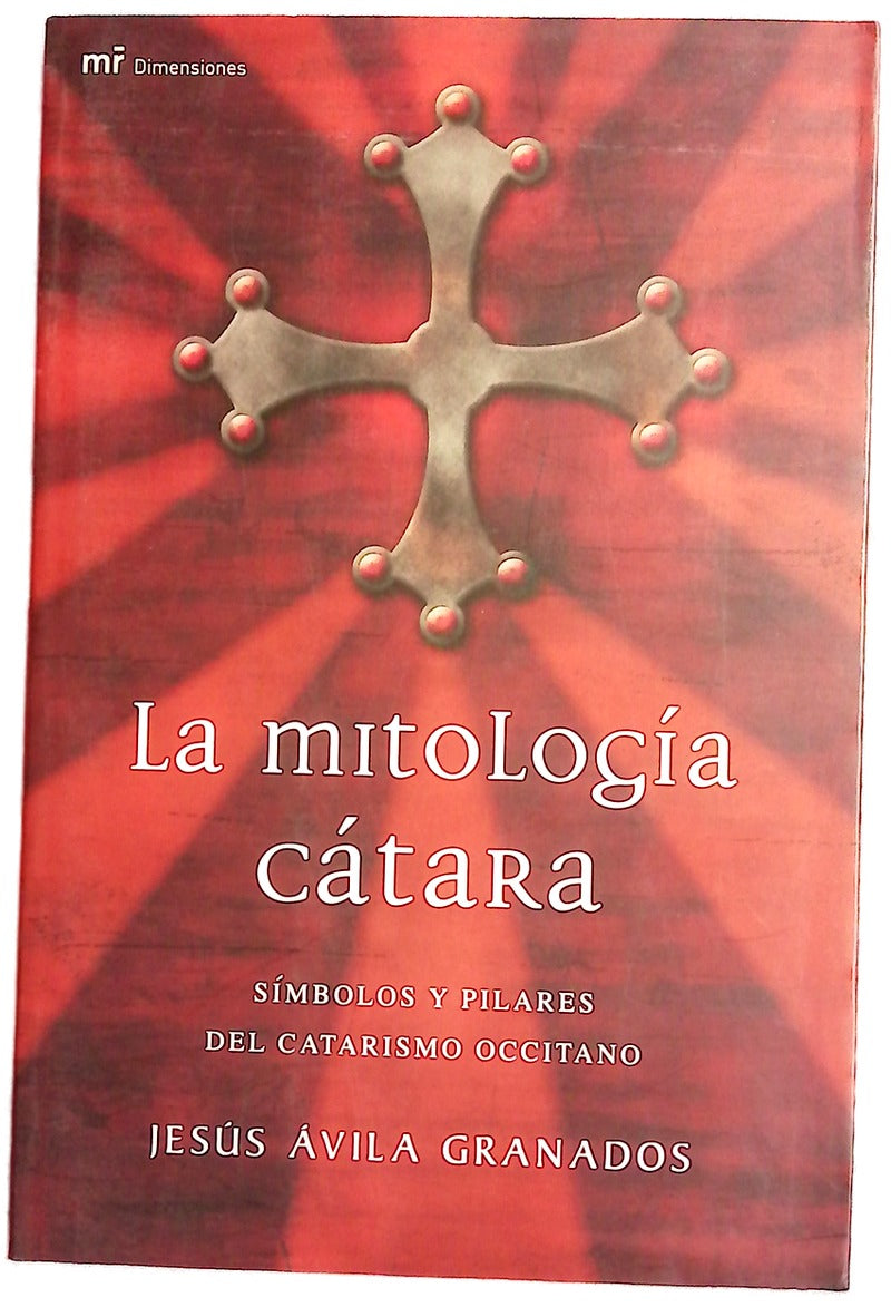 La mitología cátara símbolos y pilares del catarismo occitano