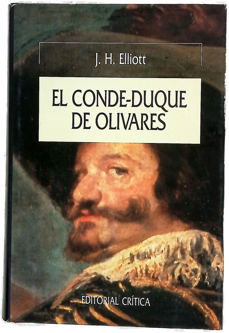 El Conde-Duque de Olivares el político en una época de decadencia