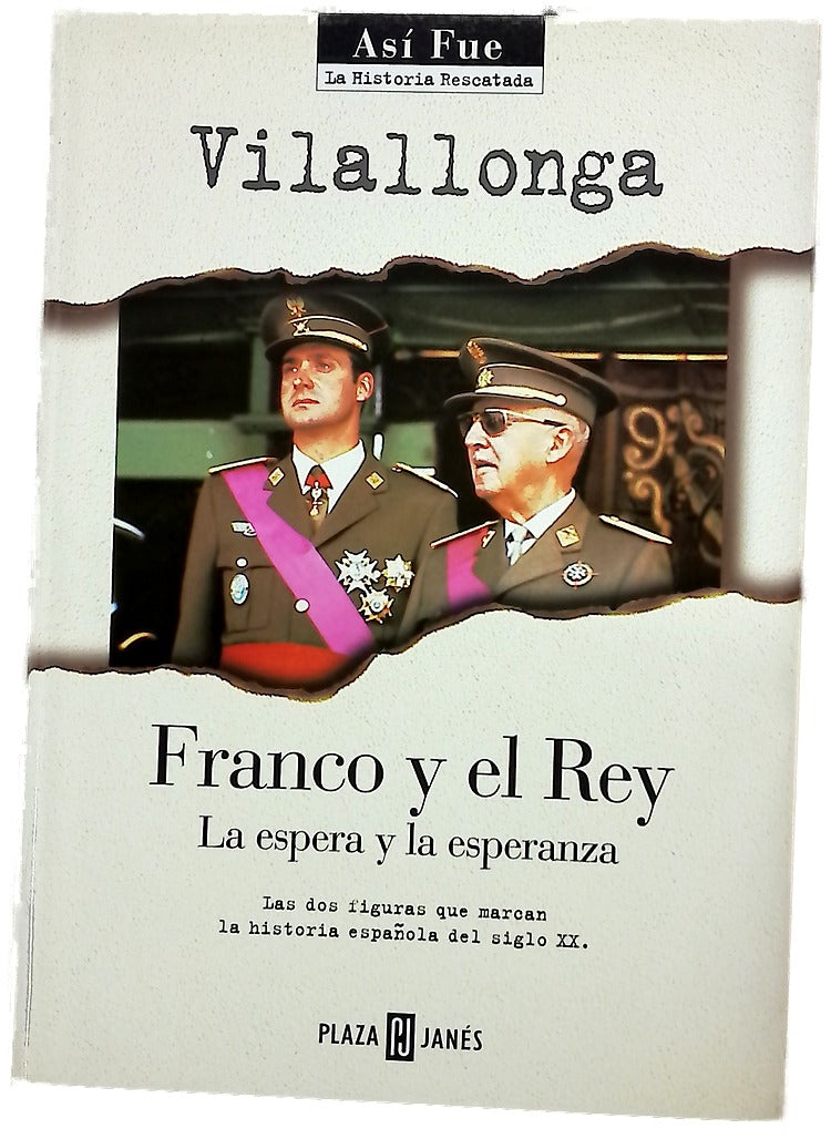 Franco y el rey la espera y la esperanza