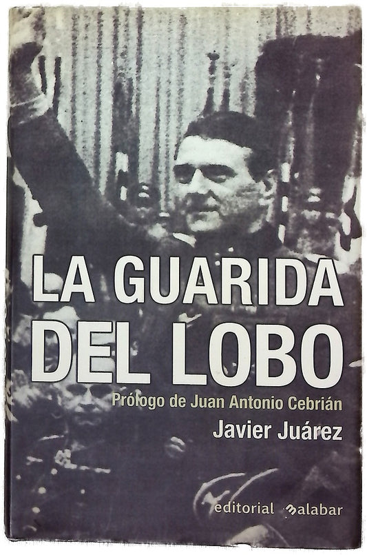 La guarida del lobo nazis y colaboracionistas en España