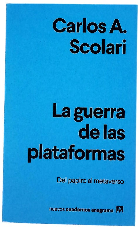 La guerra de las plataformas : del papiro al metaverso
