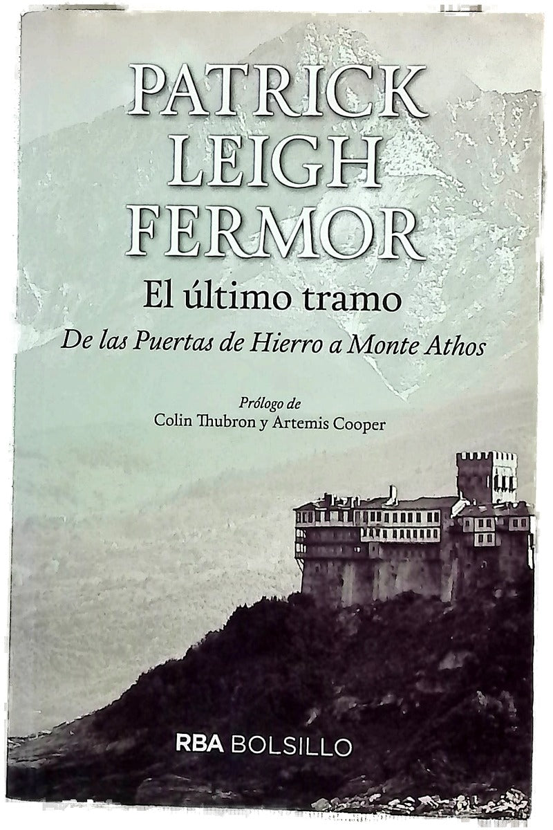El último tramo : de las Puertas de Hierro a Monte Athos