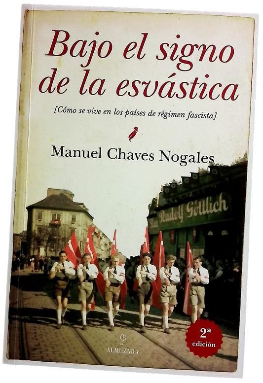 Bajo el signo de la esvástica : (cómo se vive en los países de régimen fascista)