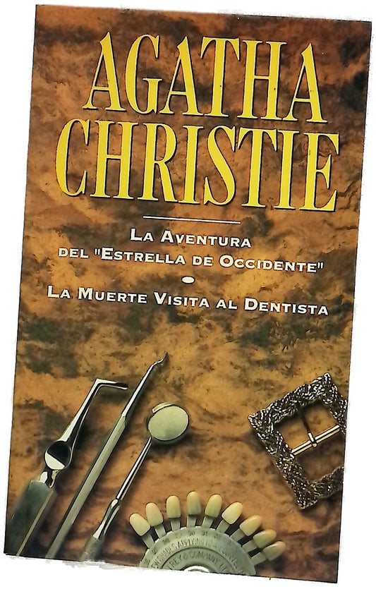 La aventura del "Estrella de Occidente" ; La muerte visita al dentista