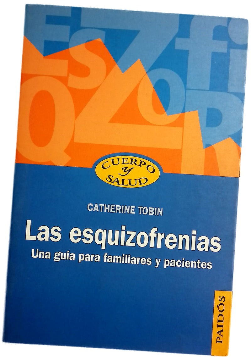 Las esquizofrenias una guía para familiares y pacientes