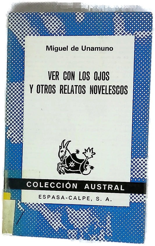Ver con los ojos y otros relatos novelescos