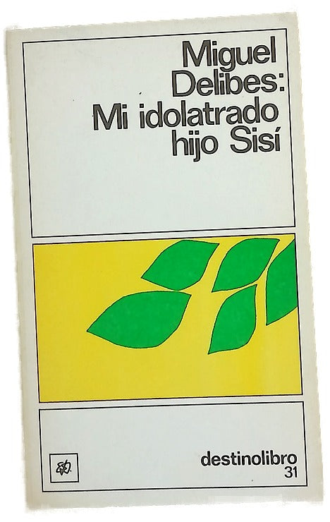 Mi idolatrado hijo Sisí
