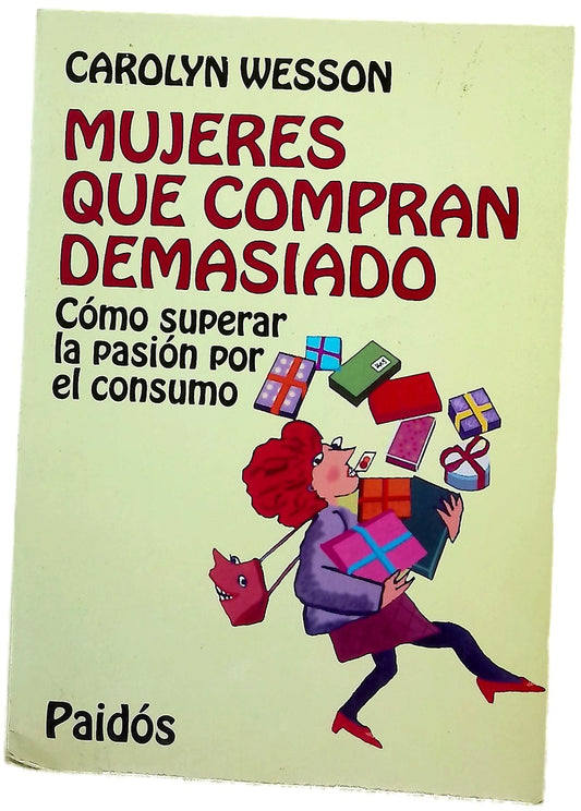 Mujeres que compran demasiado cómo superar la pasión por el consumo