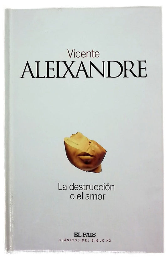 La destrucción o el amor