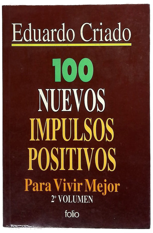 100 nuevos impulsos positivos para vivir mejor